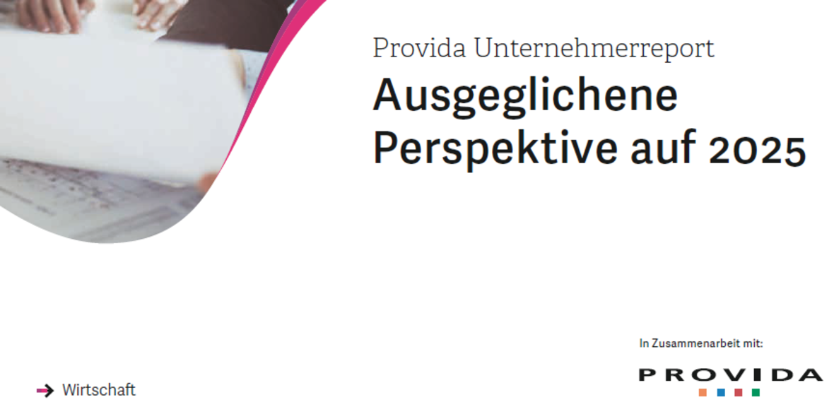 Provida Unternehmerreport für erstes Halbjahr 2025